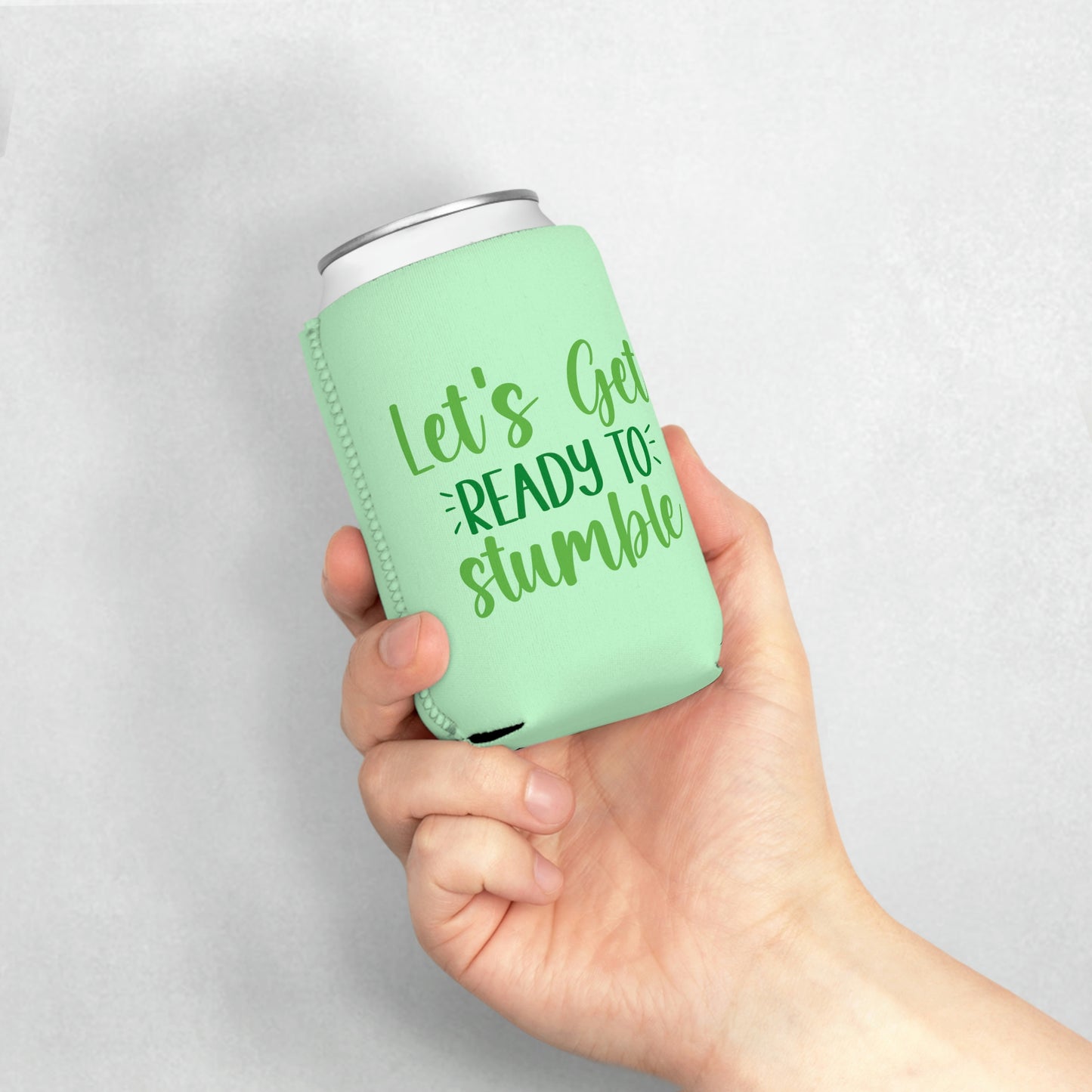Lets Get Ready to Stumble Can Cooler Sleeve