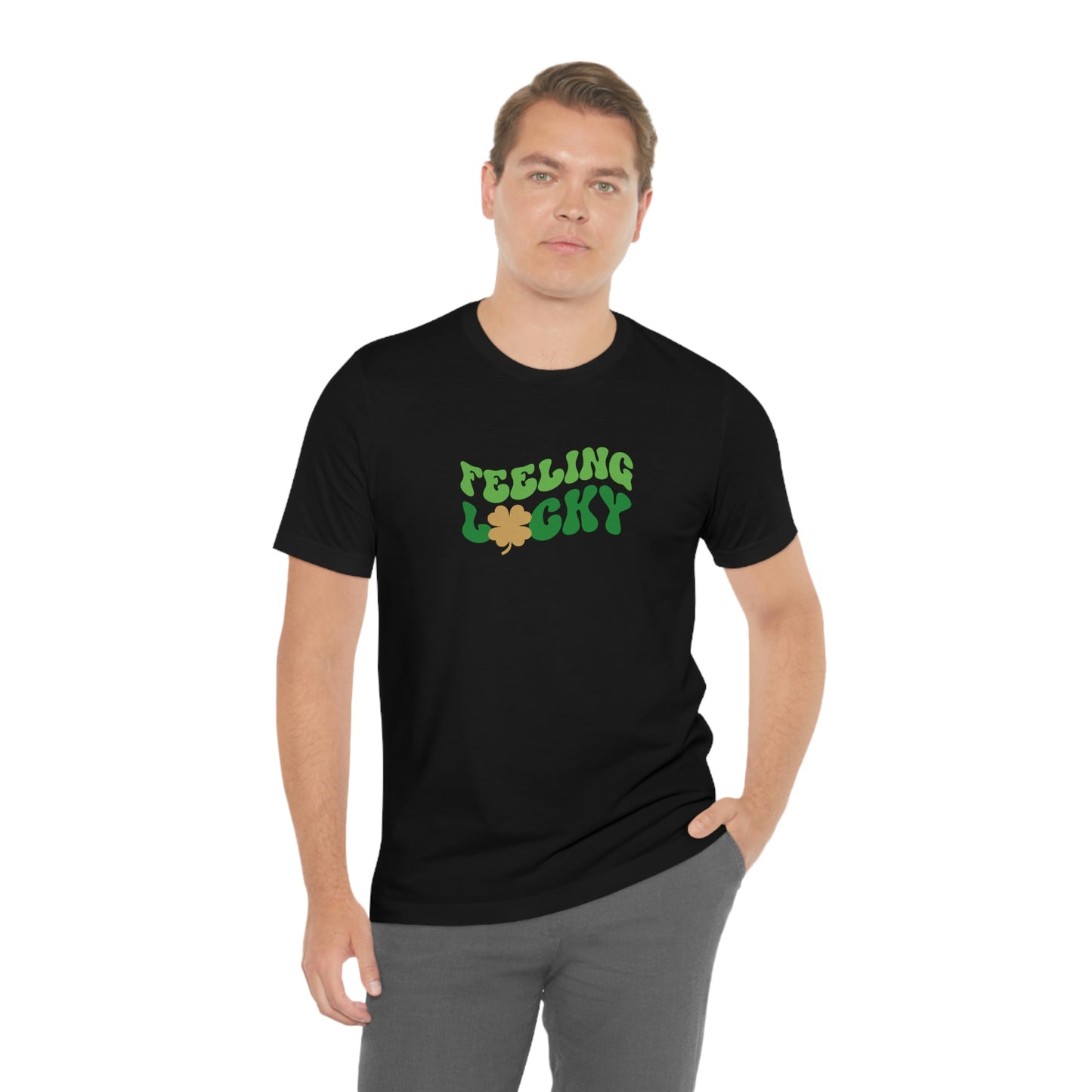 Feeling Lucky, St Patricks Day Unisex Jersey Short Sleeve Tee