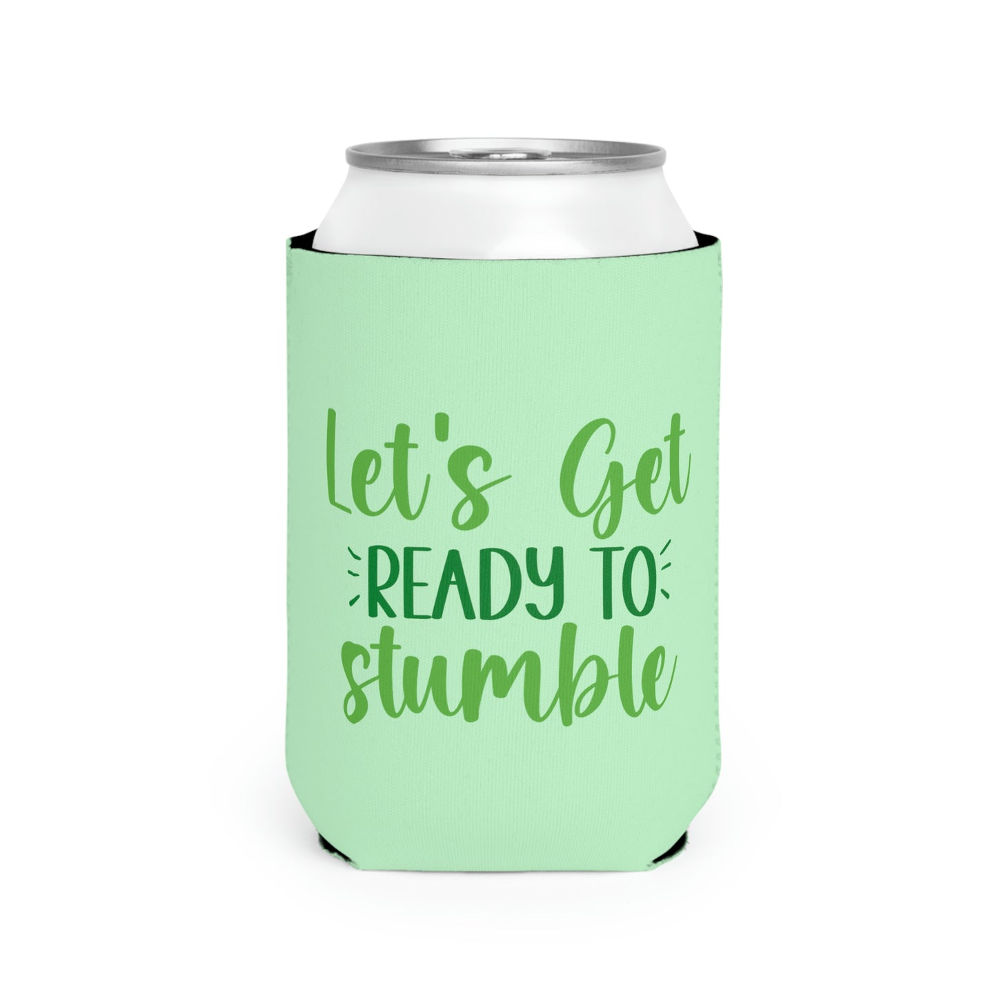 Lets Get Ready to Stumble Can Cooler Sleeve