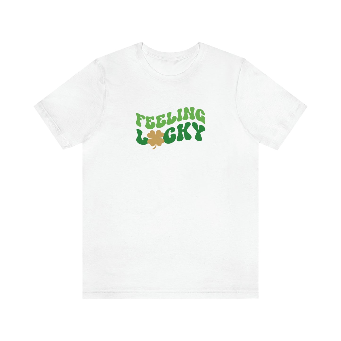 Feeling Lucky, St Patricks Day Unisex Jersey Short Sleeve Tee