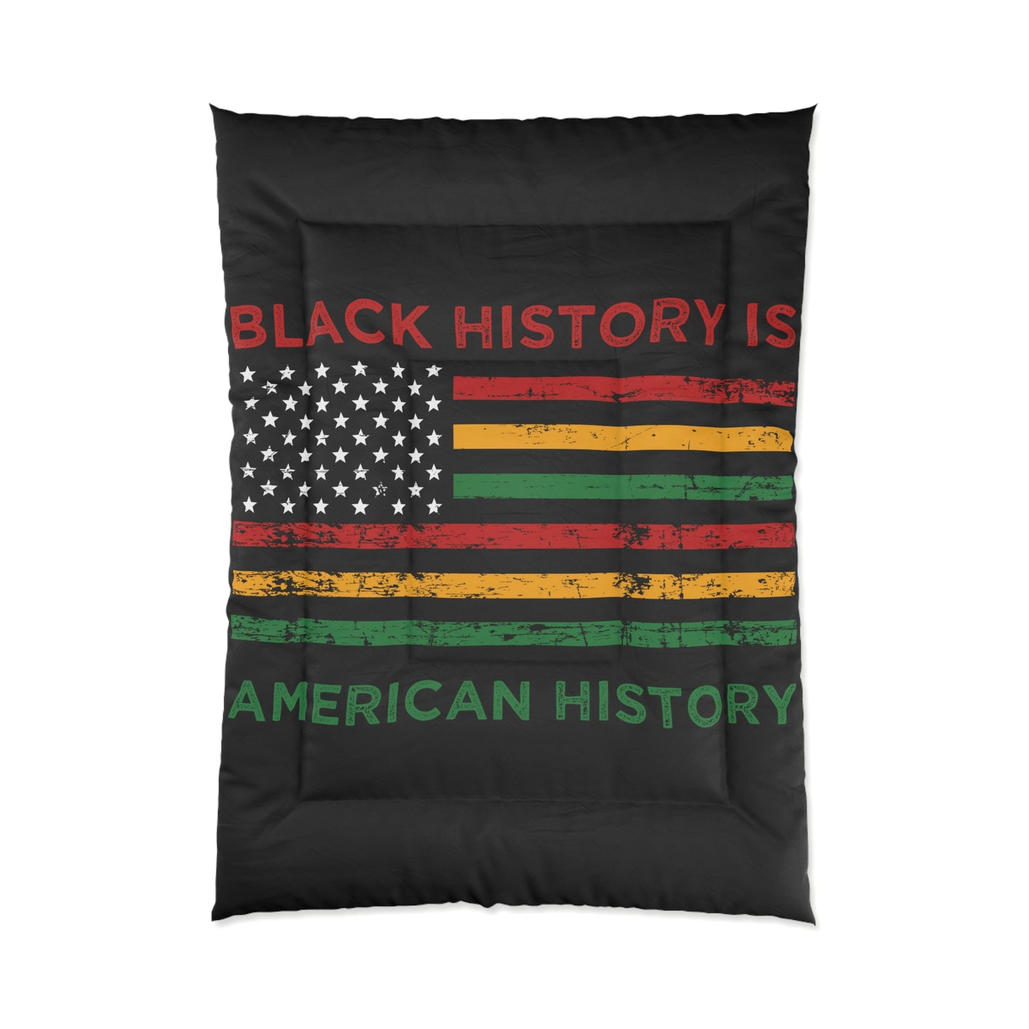 Black History is American History Comforter