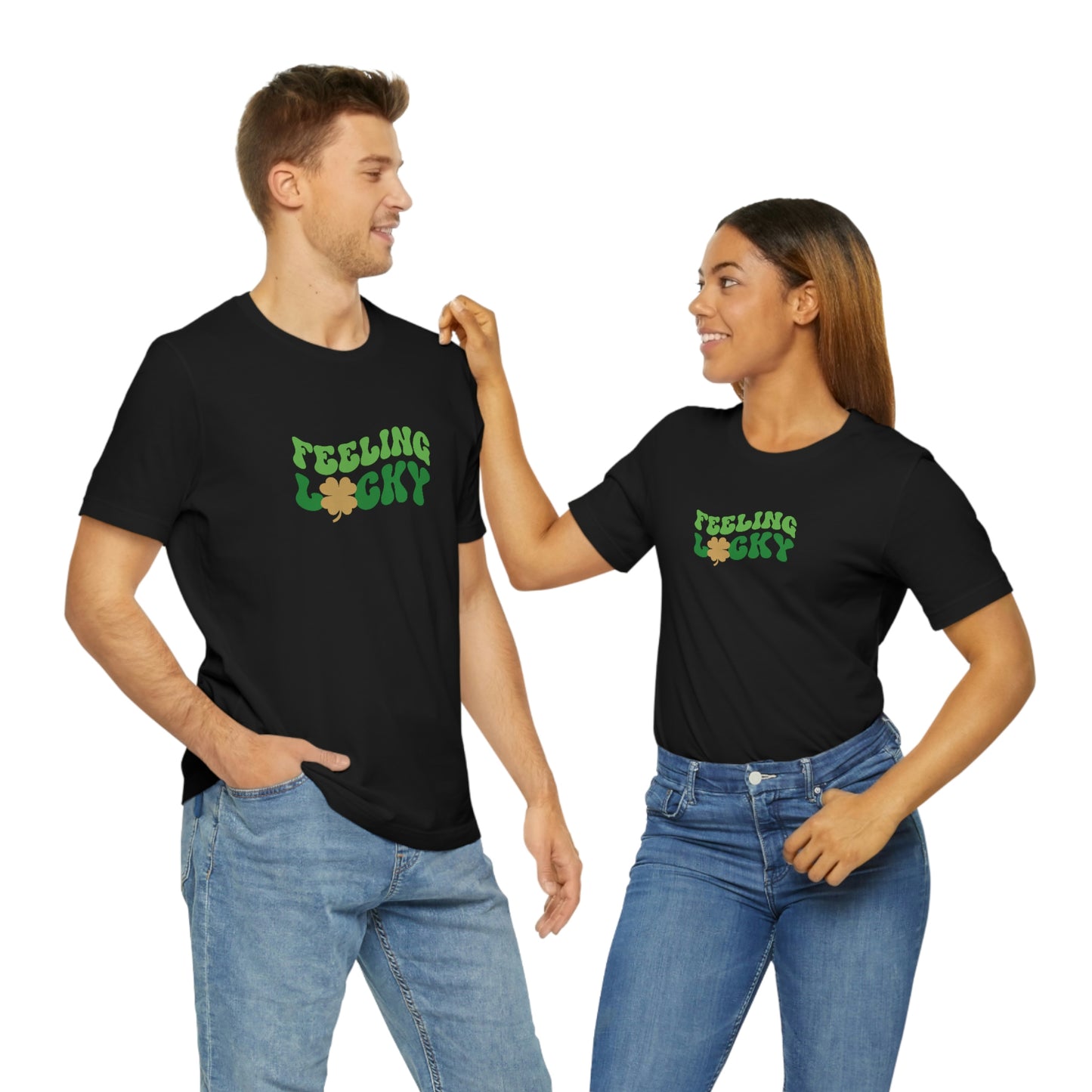 Feeling Lucky, St Patricks Day Unisex Jersey Short Sleeve Tee