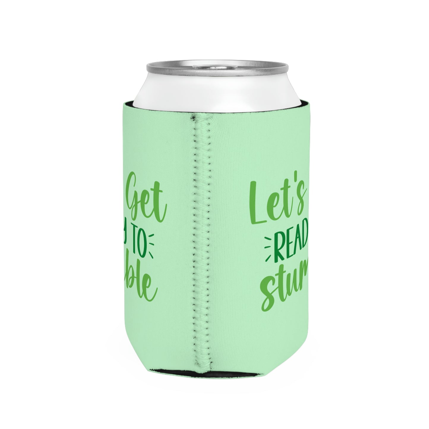 Lets Get Ready to Stumble Can Cooler Sleeve