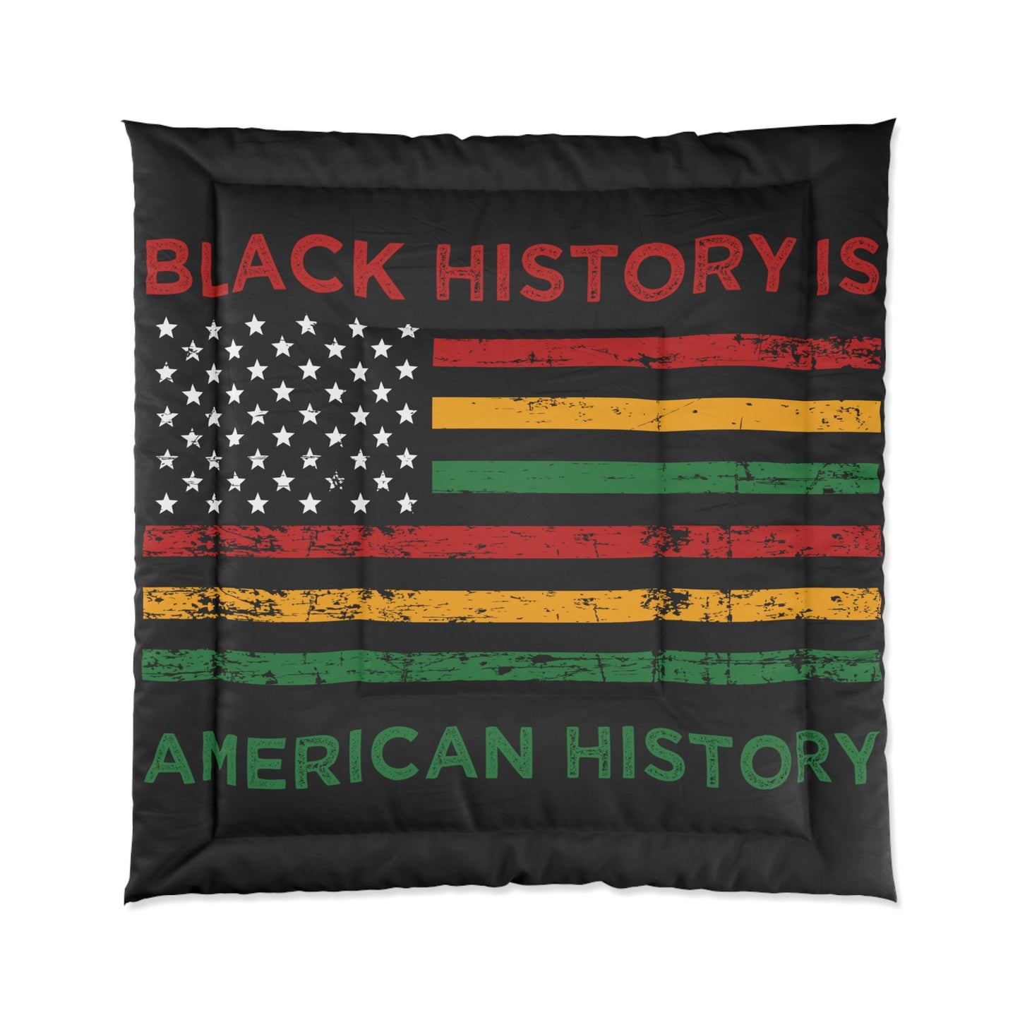 Black History is American History Comforter