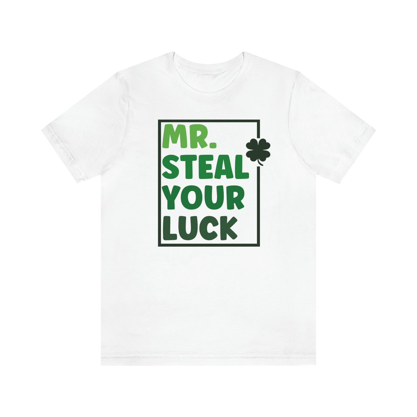 Mr Steal Your Luck St Patricks Day Unisex Jersey Short Sleeve Tee