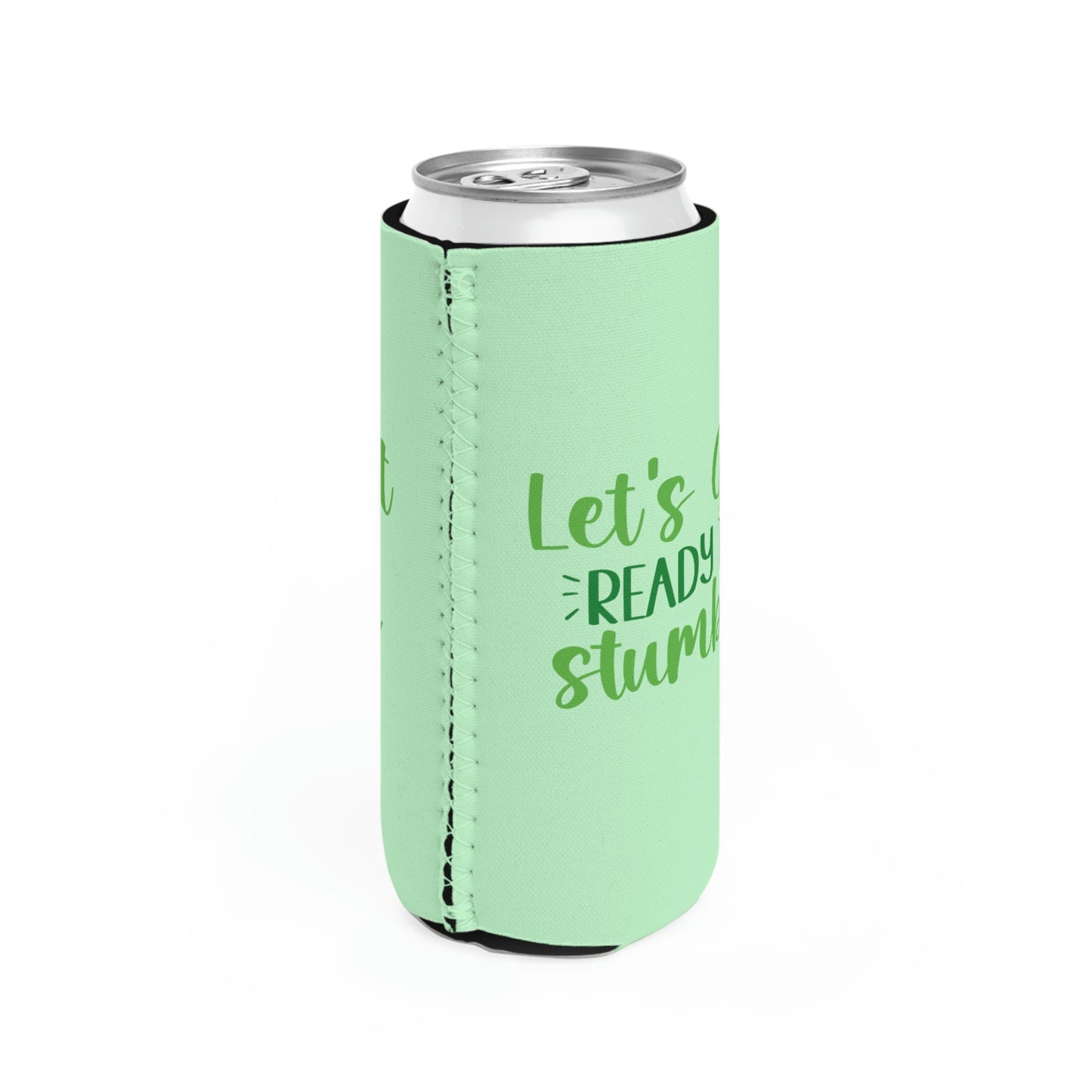 Lets Get Read to Stumble St. Patricks Day Slim Can Cooler