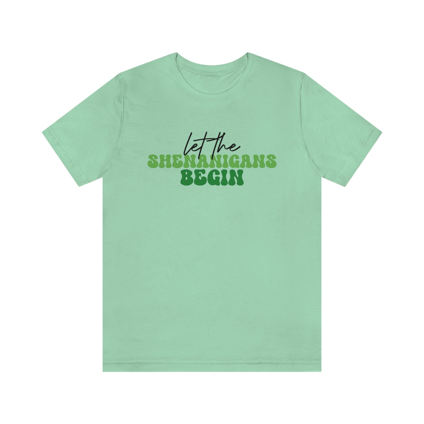 Let the Shenanigans Begin St. Patricks Day Unisex Jersey Short Sleeve Tee