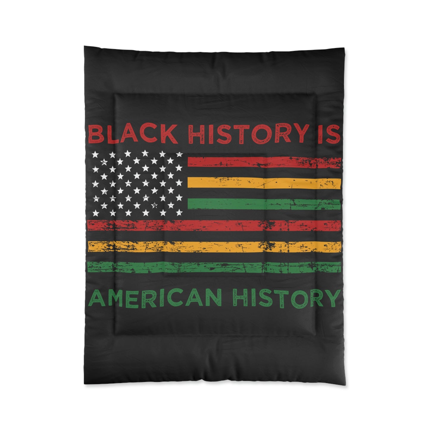 Black History is American History Comforter