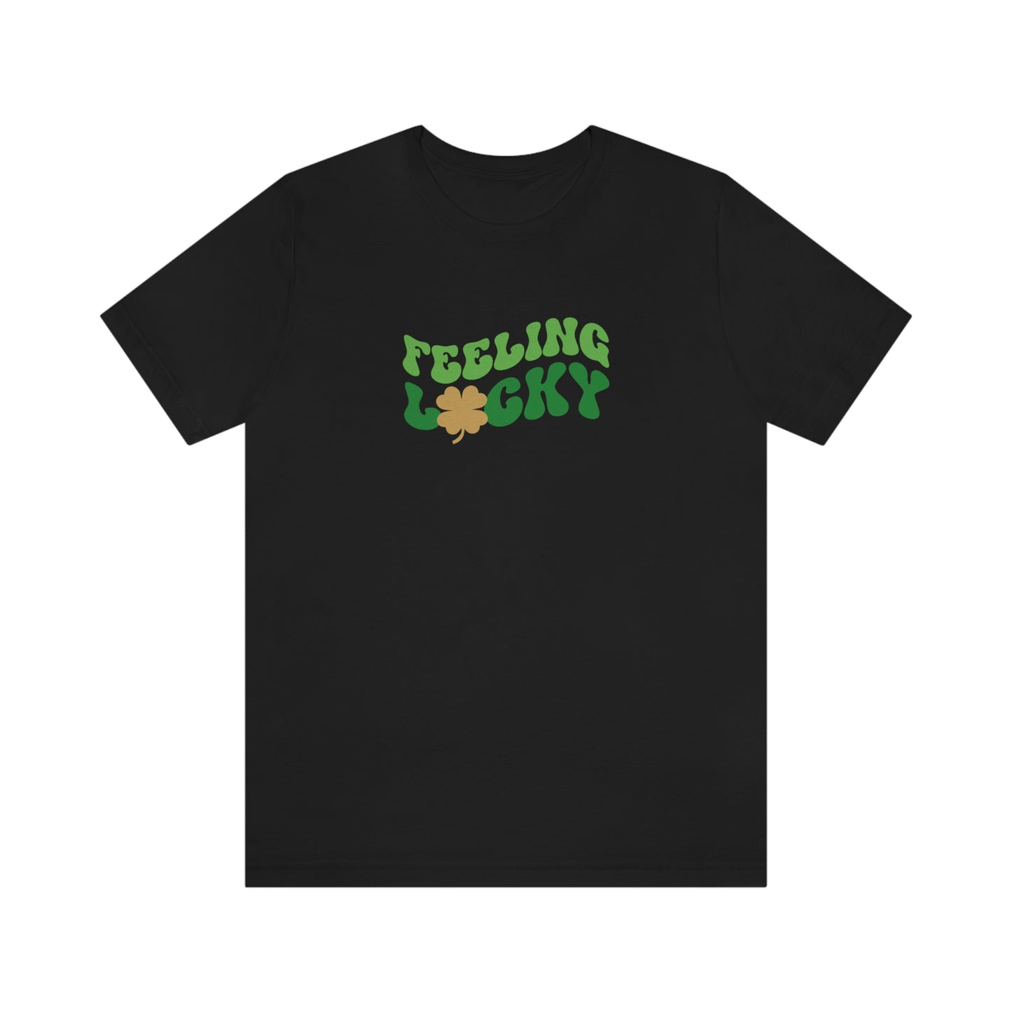 Feeling Lucky, St Patricks Day Unisex Jersey Short Sleeve Tee
