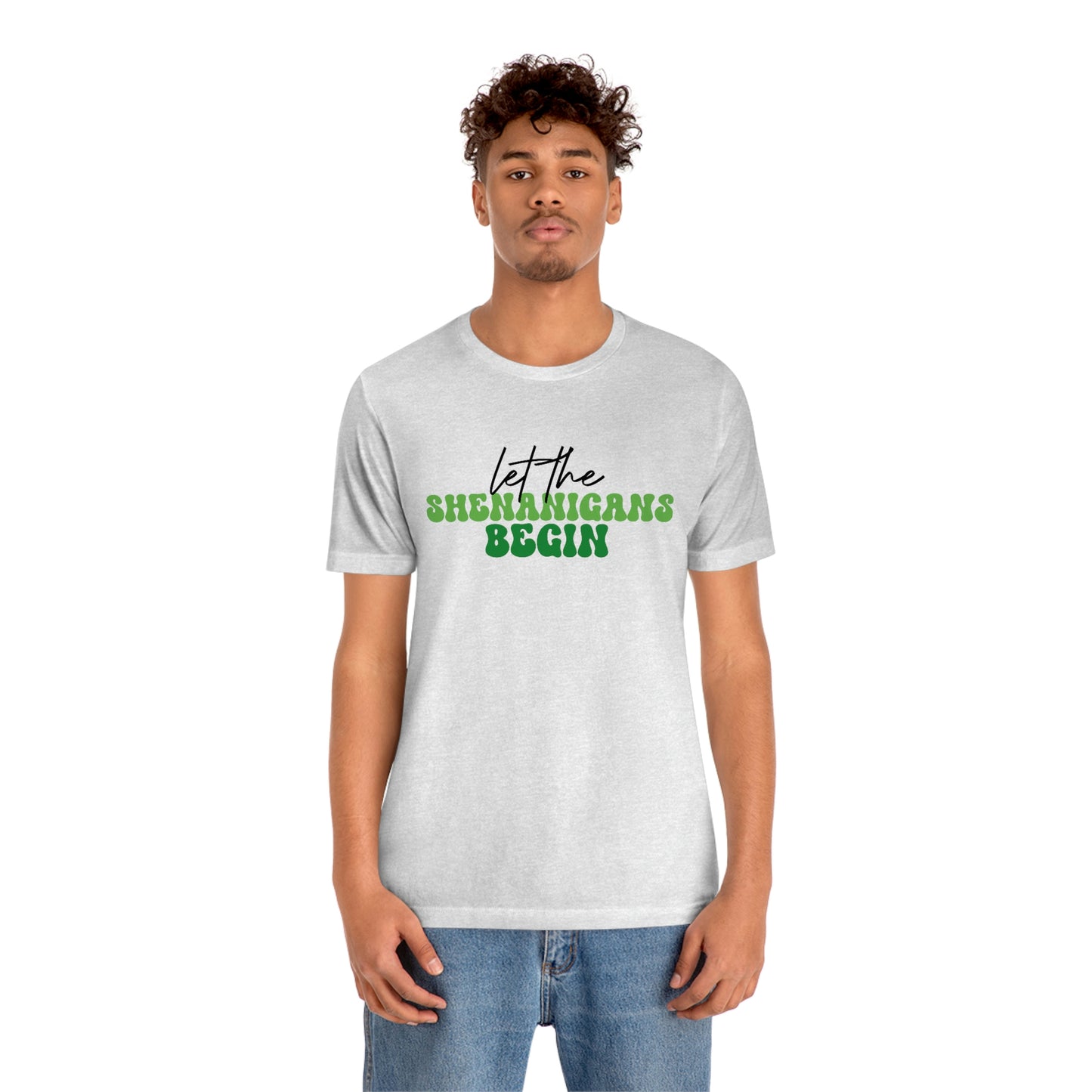 Let the Shenanigans Begin St. Patricks Day Unisex Jersey Short Sleeve Tee