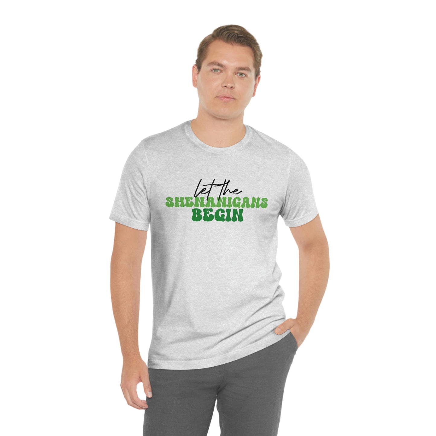 Let the Shenanigans Begin St. Patricks Day Unisex Jersey Short Sleeve Tee