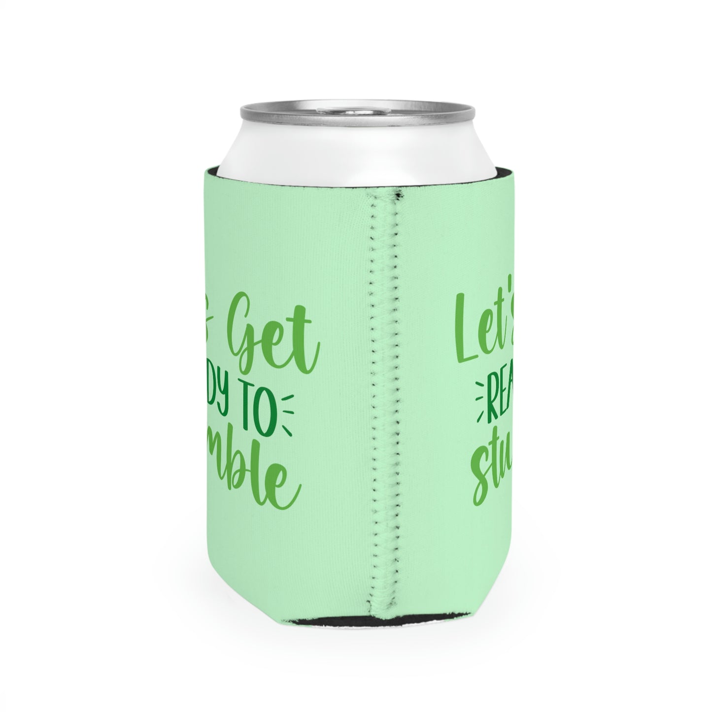 Lets Get Ready to Stumble Can Cooler Sleeve