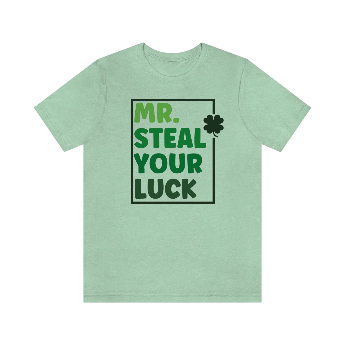 Mr Steal Your Luck St Patricks Day Unisex Jersey Short Sleeve Tee