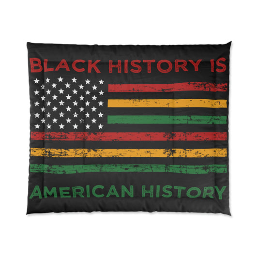 Black History is American History Comforter