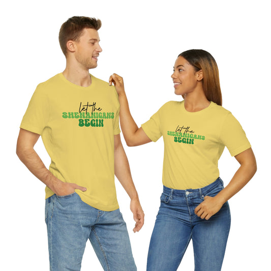 Let the Shenanigans Begin St. Patricks Day Unisex Jersey Short Sleeve Tee